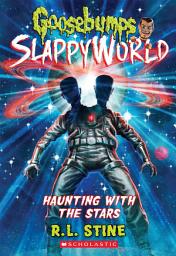 Icon image Haunting with the Stars (Goosebumps SlappyWorld #17)