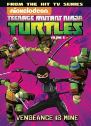Icon image Teenage Mutant Ninja Turtles: Animated: Vengeance Is Mine