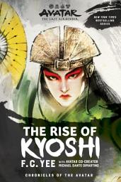 Icon image Avatar: The Last Airbender: The Rise of Kyoshi (Chronicles of the Avatar Book 1)