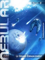 Icon image NEBULAR Recueil 6: Le Grand Ébranlement: Épisodes 27 à 30