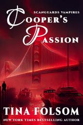 Icon image Cooper's Passion (Scanguards Hybrids #5): Fast-paced, scorching vampire romantasy