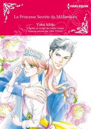 Icon image LA PRINCESSE SECRÈTE DU MILLIARDAIRE: Harlequin Comics