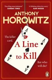 Icon image A Line to Kill: a locked room mystery from the Sunday Times bestselling author