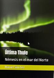 Icon image ÚLTIMA THULE: NÉMESIS EN EL MAR DEL NORTE