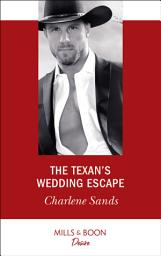 Icon image The Texan's Wedding Escape (Heart of Stone, Book 1) (Mills & Boon Desire)