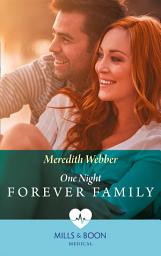 Icon image One Night To Forever Family (Mills & Boon Medical)
