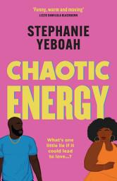 Icon image Chaotic Energy: The hilarious, heartfelt, must-read romantic comedy
