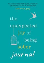 Icon image The Unexpected Joy of Being Sober Journal