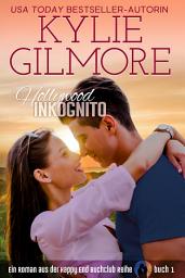 Icon image Hollywood Inkognito (Happy End Buchclub, Buch 1): Eine kostenlose romantische Komödie