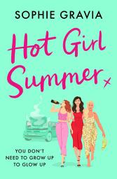 Icon image Hot Girl Summer: The laugh-out-loud holiday read for 2025!
