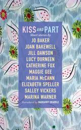 Icon image Kiss and Part: Short stories