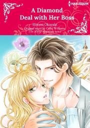 Icon image A DIAMOND DEAL WITH HER BOSS: Harlequin Comics