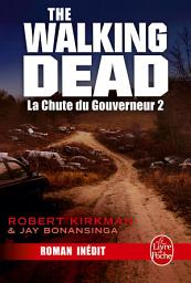 Icon image La Chute du Gouverneur (The Walking Dead Tome 3, Volume 2)