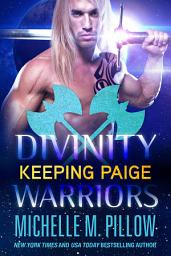 Icon image Keeping Paige: Divinity Warriors Book 3