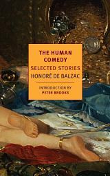 Icon image The Human Comedy: Selected Stories