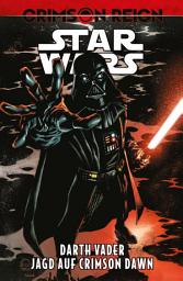 Icon image Star Wars: Darth Vader - Crimson Reign - Jagd auf Crimson Dawn