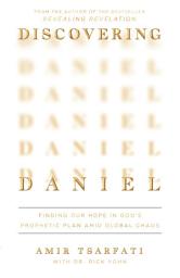 Icon image Discovering Daniel: Finding Our Hope in God's Prophetic Plan Amid Global Chaos
