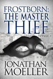 Icon image Frostborn: The Master Thief (Frostborn #4)