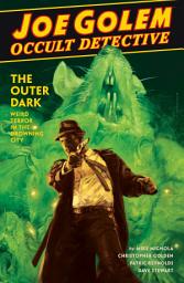 Icon image Joe Golem: Occult Detective Volume 2--The Outer Dark