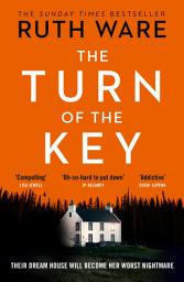 Icon image The Turn of the Key: The gripping psychological thriller that will leave you wanting more from the author of The It Girl