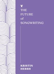 Icon image The Future of Songwriting