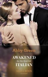 Icon image Awakened By The Scarred Italian (Conveniently Wed!, Book 20) (Mills & Boon Modern)