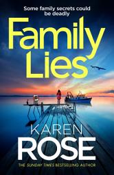 Obrázek ikony Family Lies: family secrets could be deadly in the gripping new thriller