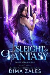 Icon image Sleight of Fantasy (Sasha Urban Series: Book 4)
