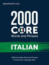Icon image 2000 Core Words and Phrases Italian: 2000 Everyday Words and Phrases to boost your Italian language skills