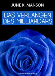 Icon image Das Verlangen des Milliardärs - Band 2