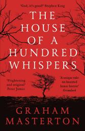 Icon image The House of a Hundred Whispers: A terrifying thriller from the master of horror that you won’t be able to put down in 2025