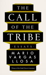 Icon image The Call of the Tribe: Essays