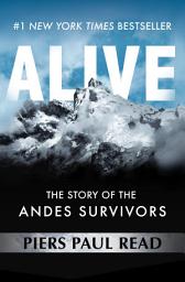 Icon image Alive: The Story of the Andes Survivors