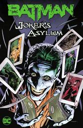 Icon image Batman: Joker's Asylum: Volume 1