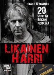 Icon image Likainen Harri: 20 vuotta Erkon renkinä