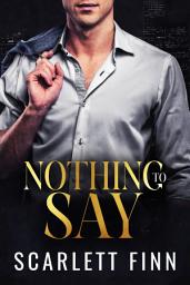 Icon image Nothing to Say: Secret Baby Billionaire Romance