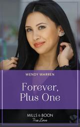 Icon image Forever, Plus One (Holliday, Oregon, Book 2) (Mills & Boon True Love)