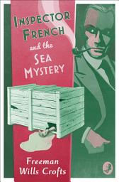 Icon image Inspector French and the Sea Mystery (Inspector French, Book 4)