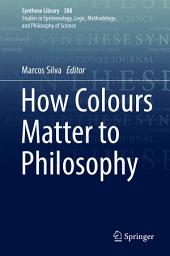 Icon image How Colours Matter to Philosophy