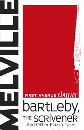 Icon image Bartleby, the Scrivener: And Other Piazza Tales
