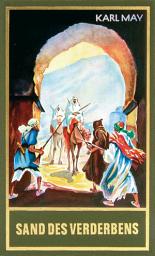 Icon image Sand des Verderbens: Reiseerzählung, Band 10 der Gesammelten Werke