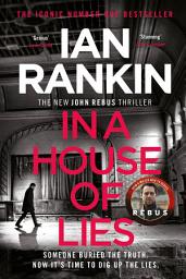 Icon image In a House of Lies: The number one bestselling series that inspired BBC One’s REBUS