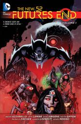 Icon image The New 52: Future's End Vol. 1