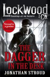 Icon image Lockwood & Co: The Dagger in the Desk