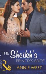 Icon image The Sheikh's Princess Bride (Desert Vows, Book 2) (Mills & Boon Modern)