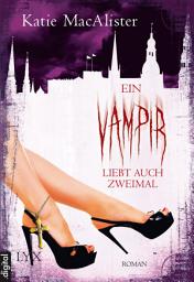 Icon image Ein Vampir liebt auch zweimal