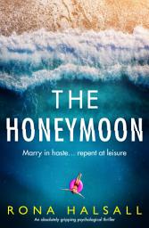 Icon image The Honeymoon: 9781786819505