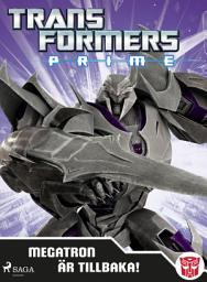 Icon image Transformers Prime - Megatron är tillbaka!