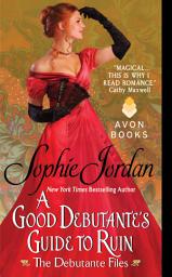 Icon image A Good Debutante's Guide to Ruin: The Debutante Files