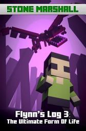 Icon image Flynn's Log 3: The Ultimate Form of Life